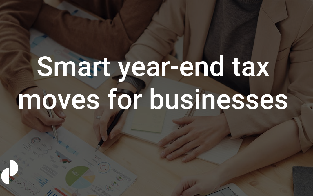 Smart year-end tax moves for businesses